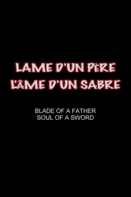 Blade of a Father, Soul of a Sword